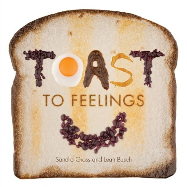 Toast to Feelings by Sandra Gross 9781936669172