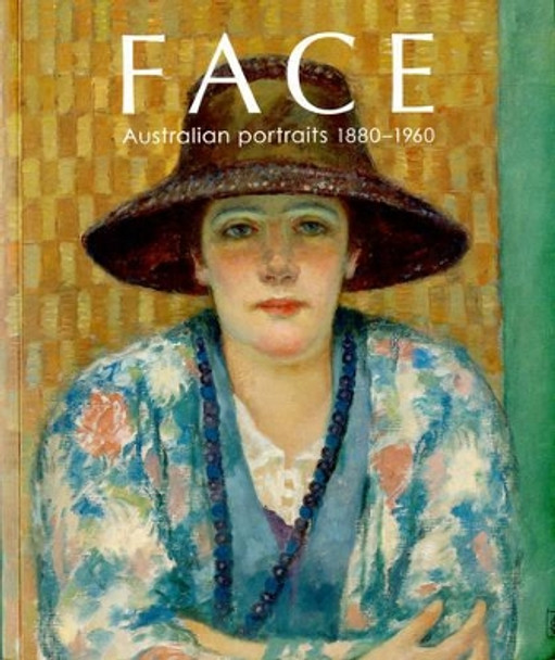 Face: Australian Portraits: 1880-1960 by Ron Radford 9780642334152