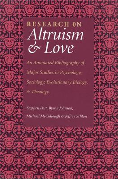 Research On Altruism & Love by Stephen Post 9781932031324