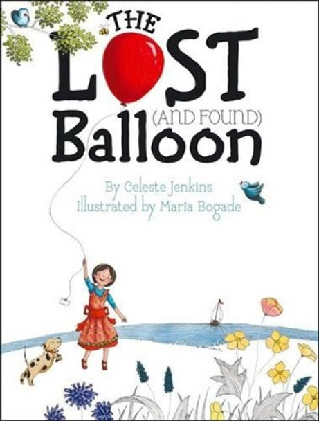 The Lost (and Found) Balloon by Celeste Jenkins 9781442466975