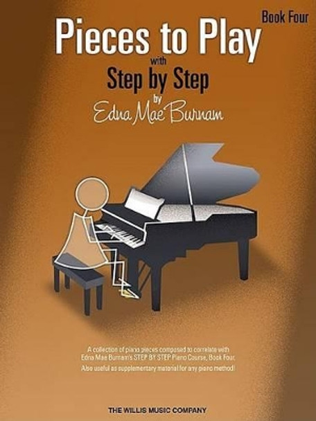Pieces to Play Book 4 by Edna Mae Burnam 9781423435976