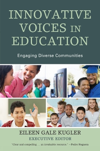 Innovative Voices in Education: Engaging Diverse Communities by Eileen Gale Kugler 9781610485395