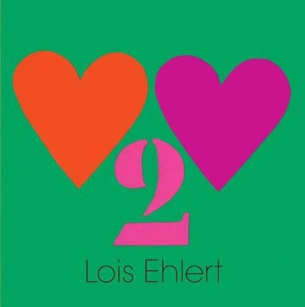 Heart to Heart by Lois Ehlert 9781481480871