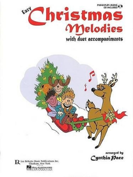 Easy Christmas Melodies Piano: With Duet Accompaniments by Cynthia Pace 9781423426035