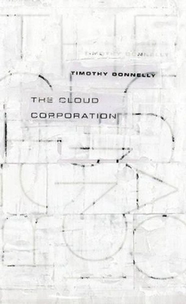 The Cloud Corporation by Timothy Donnelly 9781933517476