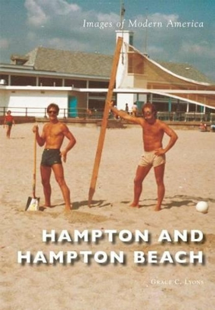 Hampton and Hampton Beach by Grace C. Lyons 9781467116633