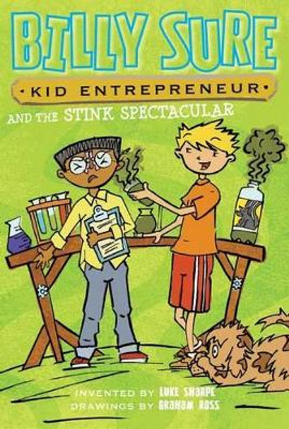 Billy Sure Kid Entrepreneur and the Stink Spectacular by Luke Sharpe 9781481439503