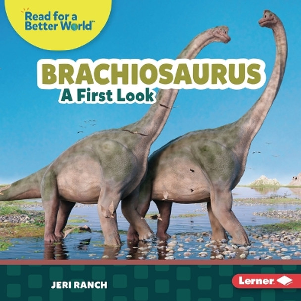 Brachiosaurus: A First Look by Jeri Ranch 9781728491325