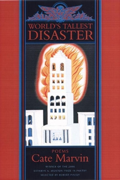 World's Tallest Disaster: Poems by Cate Marvin 9781889330617