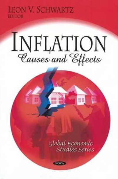 Inflation: Causes & Effects by Leon V. Schwartz 9781607418238