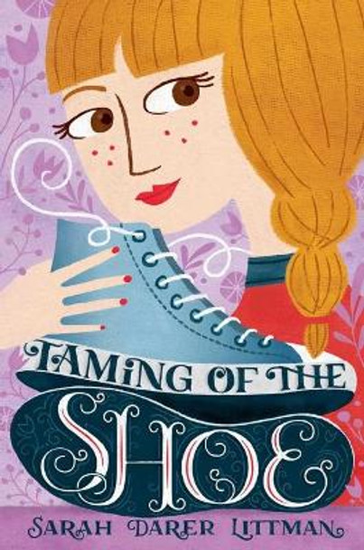 Taming of the Shoe by Sarah Darer Littman 9781534431577