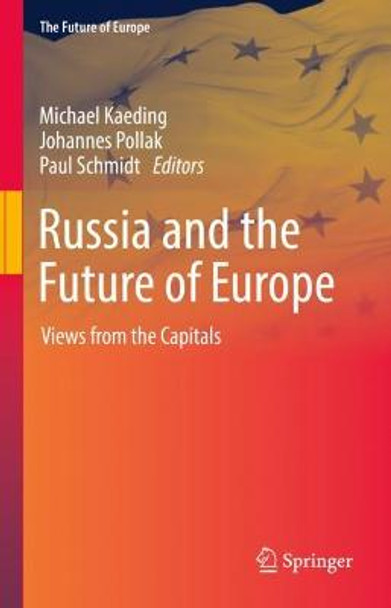 The Future of Europe and Russia: Views from the Capitals by Michael Kaeding