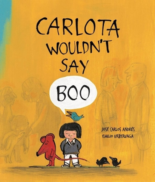 Carlota Wouldn't Say Boo by Emilio Urberuaga 9788494292958