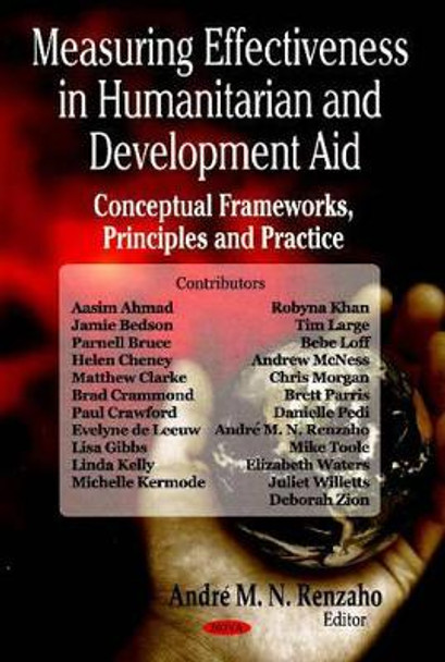 Measuring Effectiveness in Humanitarian & Development Aid: Conceptual Frameworks, Principles & Practice by Andre M. N. Renzaho 9781600219597