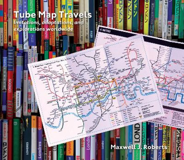 Tube Map Travels by Maxwell Roberts 9781854144447