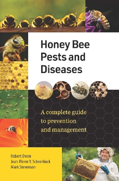 Honey Bee Pests and Diseases: A complete guide to prevention and management by Jean-Pierre Y. Scheerlinck 9781922539601