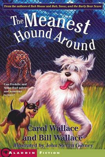 The Meanest Hound Around by Carol Wallace 9780743437868