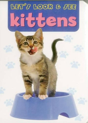 Let's Look & See: Kittens by Armadillo Press 9781861476456