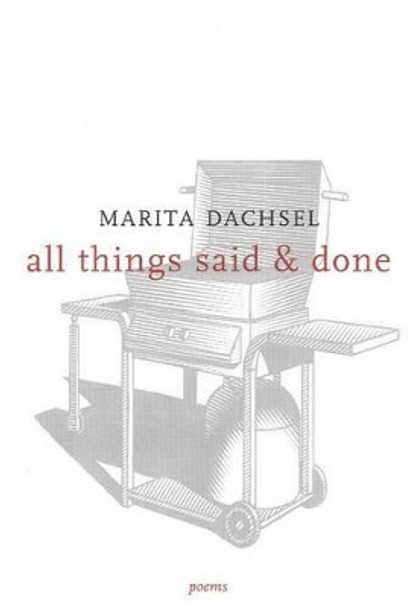 All Things Said & Done by Marita Dachsel 9781894759229