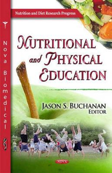 Nutritional & Physical Education by Jason S. Buchanan 9781612095837