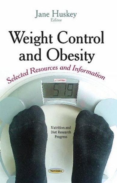 Weight Control & Obesity: Selected Resources & Information by Jane Huskey 9781633210745