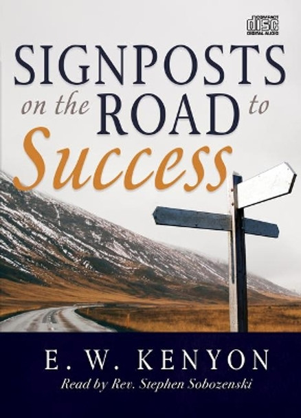 Signposts on the Road to Success by E W Kenyon 9781641234658