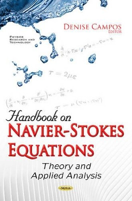 Handbook on Navier-Stokes Equations: Theory & Applied Analysis by Denise Campos 9781536102925