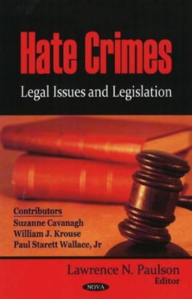 Hate Crimes: Legal Issues & Legislation by Lawrence N. Paulson 9781604565904