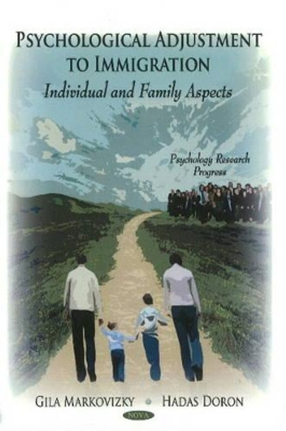 Psychological Adjustment to Immigration: Individual & Family Aspects by Hadas Doron 9781612099309