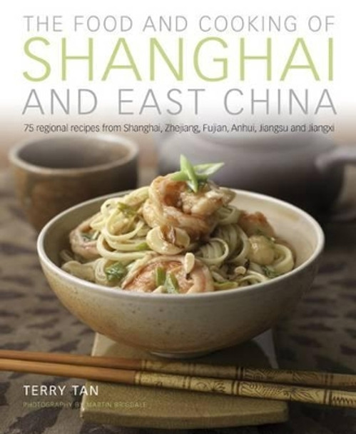 Food & Cooking of Shanghai & East China by Terry Tan 9781903141915