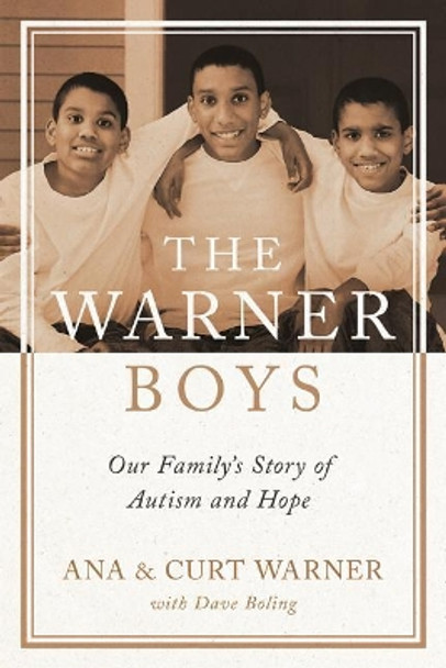 The Warner Boys: Our Family's Story of Autism and Hope by Curt Warner 9781503901469