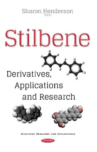 Stilbene: Derivatives, Applications & Research by Sharon Sharon Henderson 9781536109740