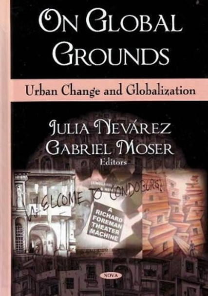 On Global Grounds: Urban Change & Globalization by Julie Nevarez 9781606920008