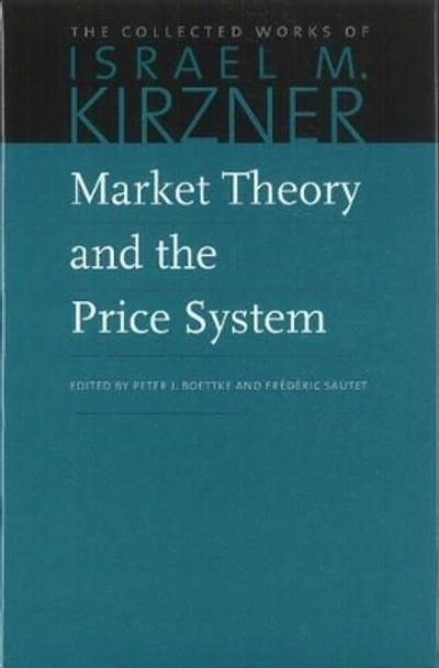 Market Theory & the Price System by Peter J. Boettke 9780865977594