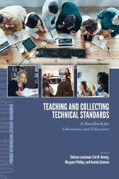 Teaching and Collecting Technical Standards: A Handbook for Librarians and Educators by Chelsea Leachman 9781612498607