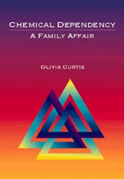 Chemical Dependency: A Family Affair by Olivia Curtis 9780534355838