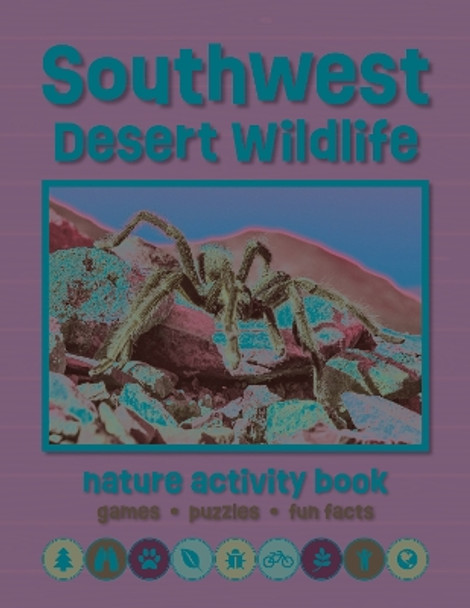 Southwest Desert Wildlife Nature Activity Book: Games & Activities for Young Nature Enthusiasts by Waterford Press 9781620054307