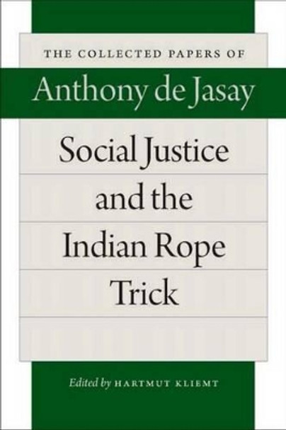 Social Justice & the Indian Rope Trick by Anthony Jasay 9780865978850