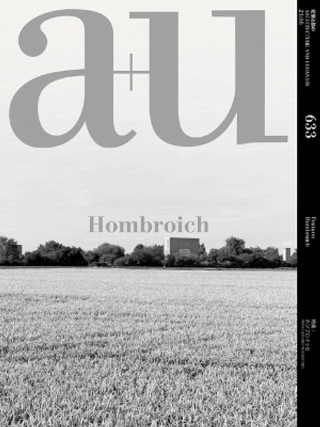 a+u 633 23:06 Hombroich by A+u Publishing 9784900212923