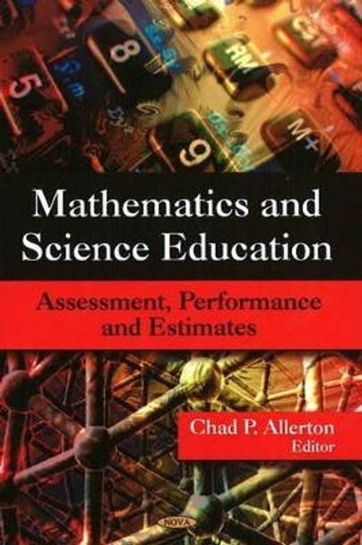 Mathematics & Science Education: Assessment, Performance & Estimates by Chad P. Allerton 9781606923139