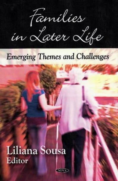 Families in Later Life: Emerging Themes & Challenges by Liliana Sousa 9781606923283