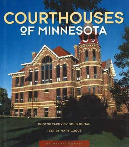 Courthouses of Minnesota by Mary Logue 9780873515504