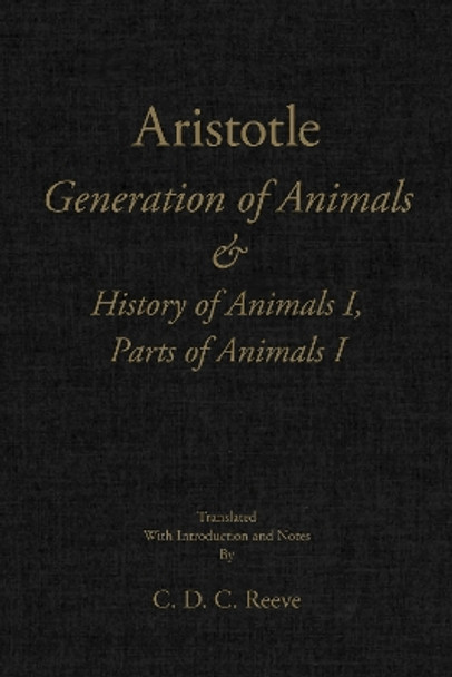 Generation of Animals & History of Animals I, Parts of Animals I by Aristotle 9781624668289