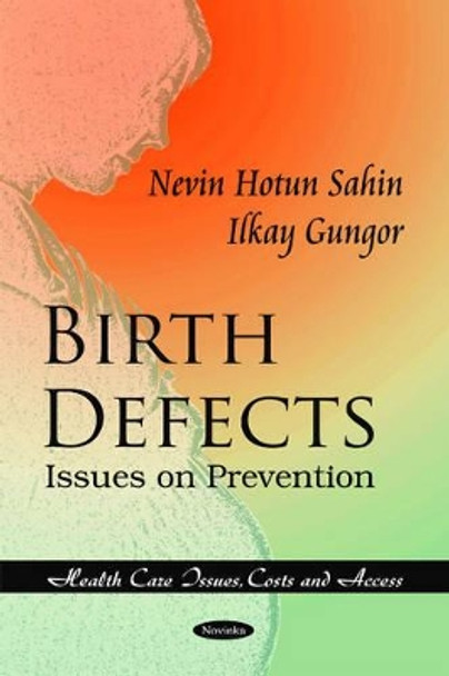 Birth Defects: Issues on Prevention & Promotion by Nevin Hotun Sahin 9781616689674