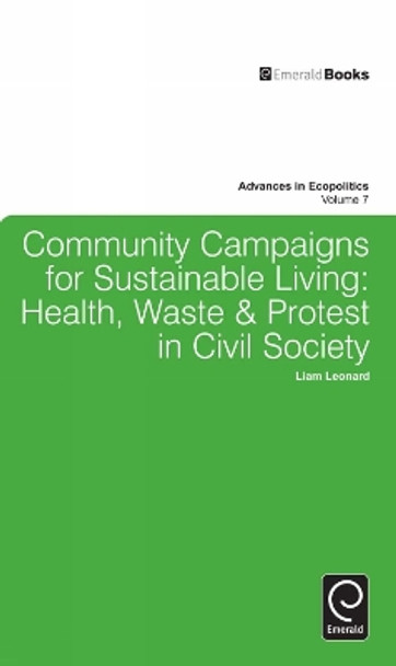 Community Campaigns for Sustainable Living: Health, Waste & Protest in Civil Society by Liam Leonard 9781780523804