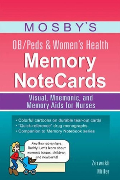 Mosby's OB/Peds & Women's Health Memory NoteCards: Visual, Mnemonic, and Memory Aids for Nurses by JoAnn Zerwekh 9780323083515