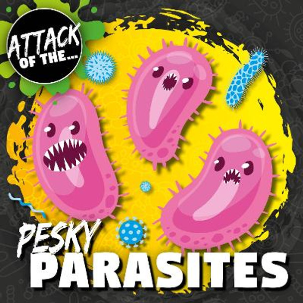 Pesky Parasites by William Anthony 9781801559256