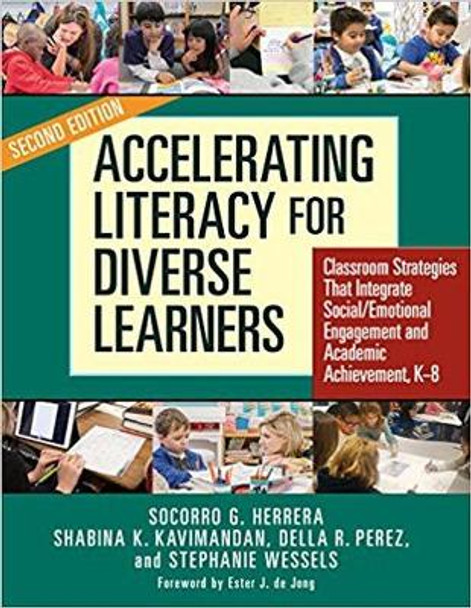 Accelerating Literacy for Diverse Learners: Classroom Strategies That Integrate Social/Emotional Engagement and Academic Achievement by Socorro G. Herrera 9780807758595