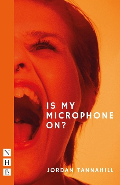 Is My Microphone On? by Jordan Tannahill 9781839042829