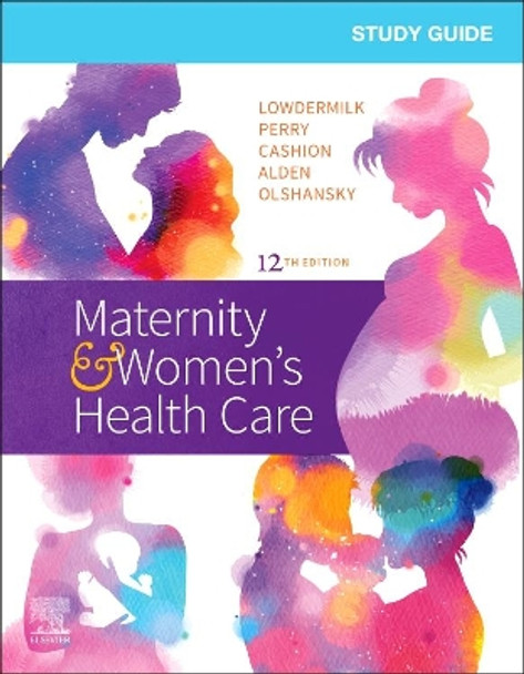 Study Guide for Maternity & Women's Health Care by Deitra Leonard Lowdermilk 9780323555265